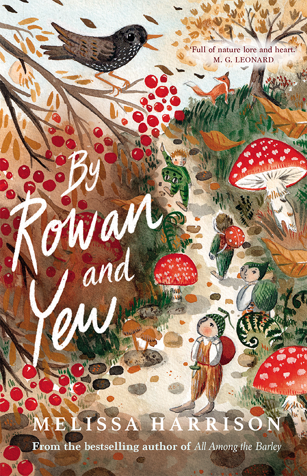 Melissa Harrison: By Rowan and Yew (ebook) (2021, Chicken House, The)