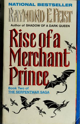 Raymond E. Feist: Rise of a merchant prince. (1996, Avon Books)