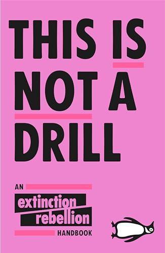 Douglas Rushkoff, Kate Raworth, Carne Ross, Jem Bendell, Vandana Shiva, William J. Ripple, Mohamed Nasheed, Hindou Oumarou Ibrahim, Susie Orbach, Roger Hallam, Caroline Lucas, Clive Lewis, Rowan Williams, Gail Bradbrook: This Is Not a Drill (2019)