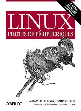 Alessandro Rubini, Jonathan Corbet: Linux Pilotes de Périphériques (Paperback, French language, 2002, O'Reilly)