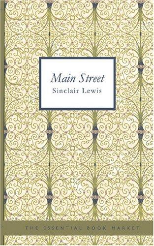 Sinclair Lewis: Main Street (Paperback, 2007, BiblioBazaar)