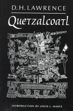 D. H. Lawrence: Quetzalcoatl (1998, New Directions)