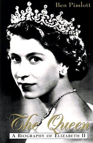 Ben Pimlott: The Queen (1997, John Wiley & Sons)