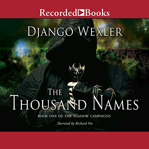 Django Wexler: The Thousand Names (AudiobookFormat, 2013, Recorded Books, Inc. and Blackstone Publishing)