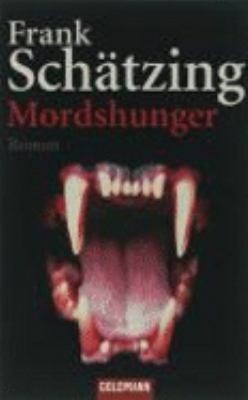 Frank Sch: Mordshunger (2006, Verlagsgruppe Random House GmbH)