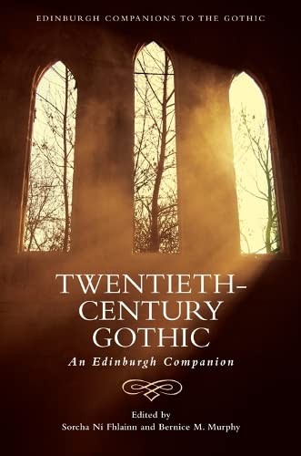 Sorcha Ni Fhlainn, Bernice M. Murphy: Twentieth-Century Gothic (Paperback, 2022, Edinburgh University Press)