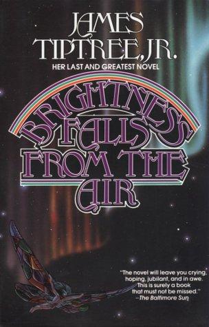 James Tiptree Jr.: Brightness Falls From The Air (Paperback, 1993, Orb Books)