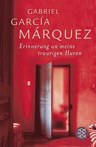 Gabriel García Márquez: Erinnerung an meine traurigen Huren (2006, Fischer Taschenbuch Vlg.)