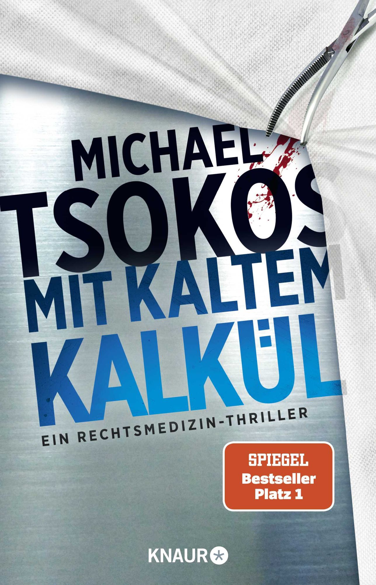 Michael Tsokos: Mit kaltem Kalkül (Paperback, Knaur TB)