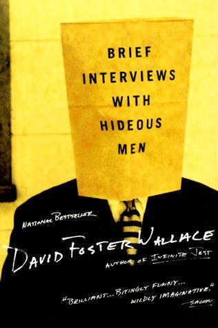 David Foster Wallace: Brief Interviews with Hideous Men (2000, Back Bay Books)