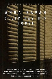 Anna Kavan: Sleep Has His House (2003, Peter Owen)