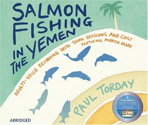 Paul Torday: Salmon Fishing in the Yemen (AudiobookFormat, 2007, Orion (an Imprint of The Orion Publishing Group Ltd ))