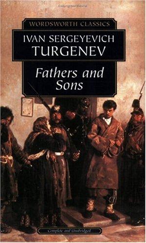 Ivan Sergeevich Turgenev: Fathers and Sons (Wordsworth Classics) (Wordsworth Classics) (Paperback, 1997, Wordsworth Editions Ltd)