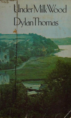 Dylan Thomas: Under Milk Wood (1978, Dent)