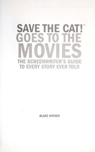 Blake Snyder: Save the cat! goes to the movies (Paperback, 2007, Michael Wiese Productions)