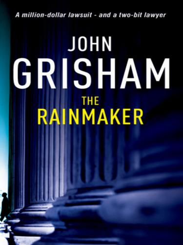 John Grisham, John Grisham: The Rainmaker (EBook, 2010, Random House Group Limited)