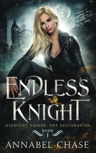 Annabel Chase: Endless Knight (Paperback, Independently published)