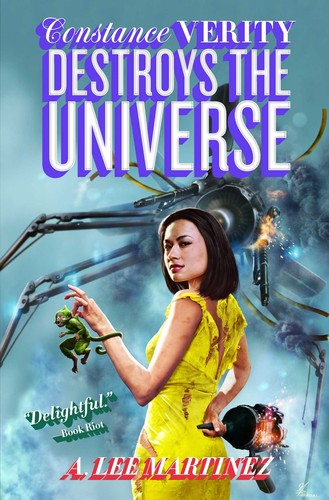 A. Lee Martinez: Constance Verity Destroys the Universe (2022, Simon & Schuster Books For Young Readers)