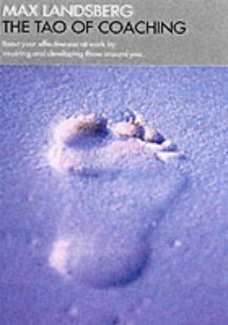 Max Landsberg: The Tao of Coaching (Paperback, 2005, Profile Books Limited)