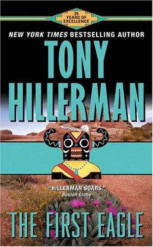 Tony Hillerman: The First Eagle (Jim Chee Novels) (1999, HarperTorch)