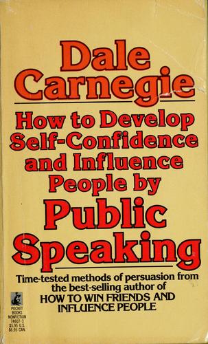 Dale Carnegie: How to develop self-confidence & influence people by public speaking (1976, Pocket Books)