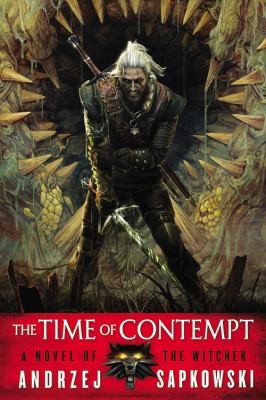 Andrzej Sapkowski: The Time Of Contempt (2012, Orbit)