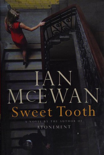 Ian McEwan: Sweet Tooth (2012, Alfred A. Knopf Canada)