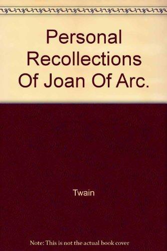 Mark Twain: Personal Recollections of Joan of Arc, Vol 1