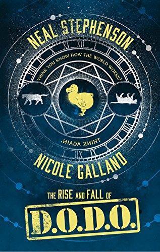 Neal Stephenson, Nicole Galland: The Rise and Fall of D.O.D.O (2017)