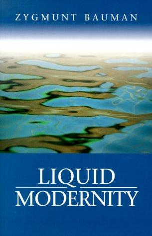 Zygmunt Bauman: Liquid Modernity