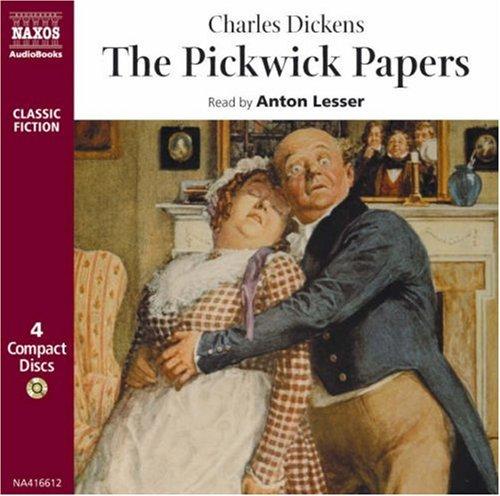 Charles Dickens: The Pickwick Papers (Classic Fiction) (AudiobookFormat, 1998, Naxos Audiobooks)