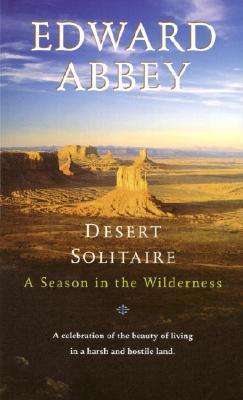 Edward Abbey: Desert Solitaire (1990)
