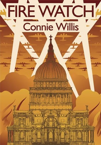 Connie Willis: Fire Watch (2010, WSFA Press)