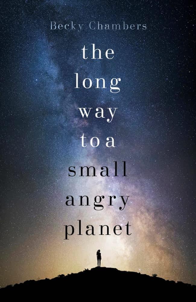 Becky Chambers: The long way to a small, angry planet (2015)