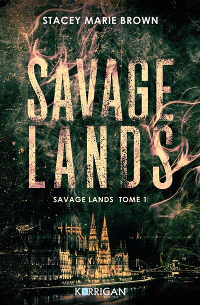 Stacey Marie Brown: Savage Lands (2020, Twisted Fairy Publishing)