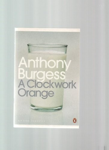 Anthony Burgess, Anthony Burgess: A Clockwork Orange (Paperback, 2000, Penguin)