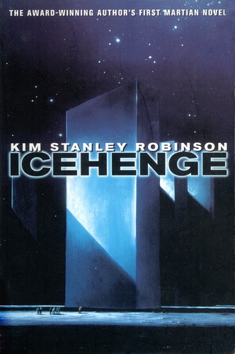 Kim Stanley Robinson: Icehenge (1998, Orb)