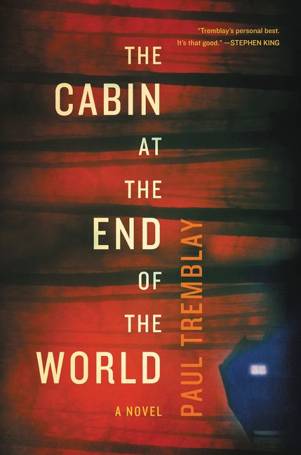 Paul Tremblay: The Cabin at the End of the World (2018)