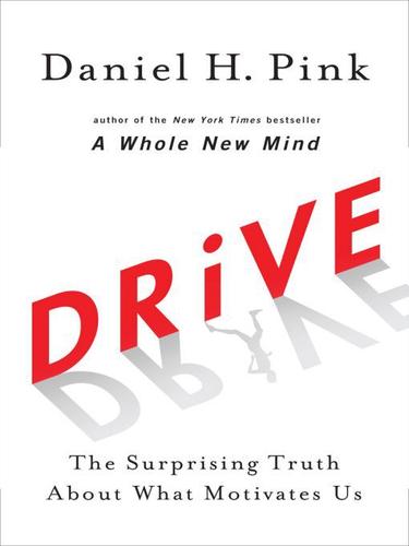 Daniel H. Pink: Drive (2009, Penguin USA, Inc.)