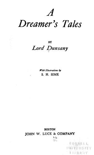 Lord Dunsany: A dreamer's tales (1910, J.W. Luce & Company)