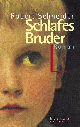 Robert Schneider: Schlafes Bruder (Paperback, German language, 1995, Reclam Verlag)