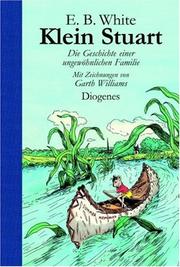 Garth Williams, E.B. White: Klein Stuart. Die Geschichte einer ungewöhnlichen Familie. (2002, Diogenes)