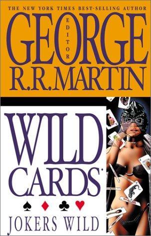 George R. R. Martin, Melinda Snodgrass, Edward Bryant, John J. Miller, Lewis Shiner: Wild Cards, Jokers Wild (2002)