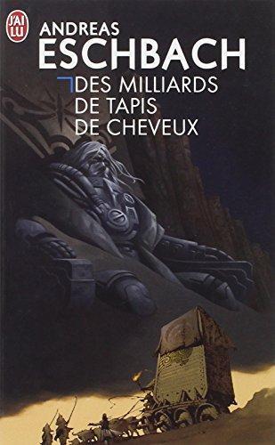 Andreas Eschbach: Des milliards de tapis de cheveux (French language, 2004, J'ai Lu)