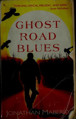 Jonathan Maberry: Ghost road blues (2006, Pinnacle Books/Kensington Pub.)