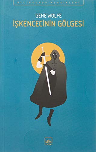 Gene Wolfe: Iskencecinin Gölgesi (Paperback, 2019, İthaki Yayınları)