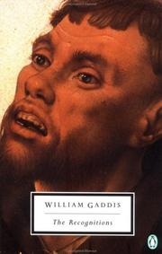 William Gaddis: The Recognitions (Penguin Classics) (Paperback, 1993, Penguin Classics)