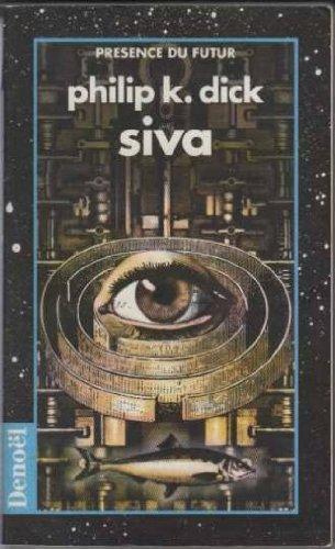 Philip K. Dick: Siva (French language)