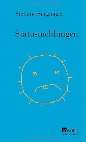 Stefanie Sargnagel: Statusmeldungen (Hardcover, 2017, Rowohlt Verlag GmbH)