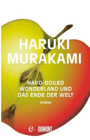 Haruki Murakami: Hard-boiled Wonderland und Das Ende der Welt (German language)